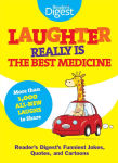 Alternative view 1 of Laughter Really Is The Best Medicine: America's Funniest Jokes, Stories, and Cartoons