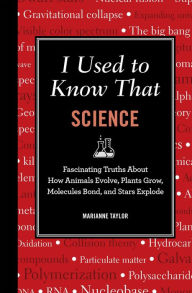 I Used to Know That: Science: Stuff You Forgot From School