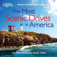 Title: The Most Scenic Drives in America: 120 Spectacular Road Trips, Author: Editors of Reader's Digest