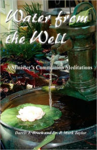 Water from the Well: A Minister's Communion Meditation