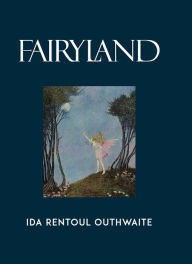Title: Fairyland, Author: Ida Rentoul Outhwaite
