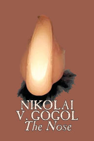 Title: The Nose by Nikolai Gogol, Classics, Literary, Author: Nikolai Gogol