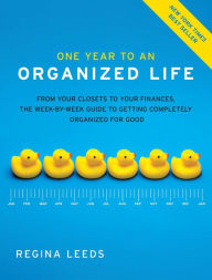 Title: One Year to an Organized Life, Author: Regina Leeds
