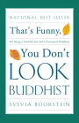 That's Funny, You Don't Look Buddhist