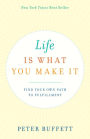 Life Is What You Make It
