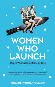 Title: Women Who Launch, Author: Wagman-Geller
