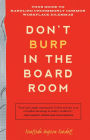 Don't Burp in the Boardroom