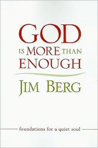 God Is More Than Enough: Foundations for a Quiet Soul