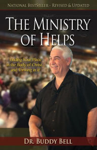 Ministry of Helps, Revised and Updated: How to Be Totally Effective Serving in the Local Church