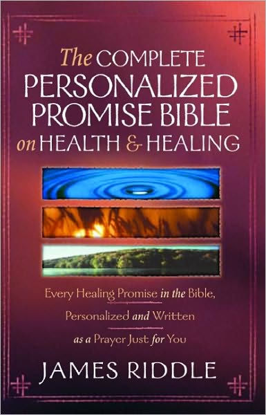 The Complete Personalized Promise Bible On Health And Healing: Every ...