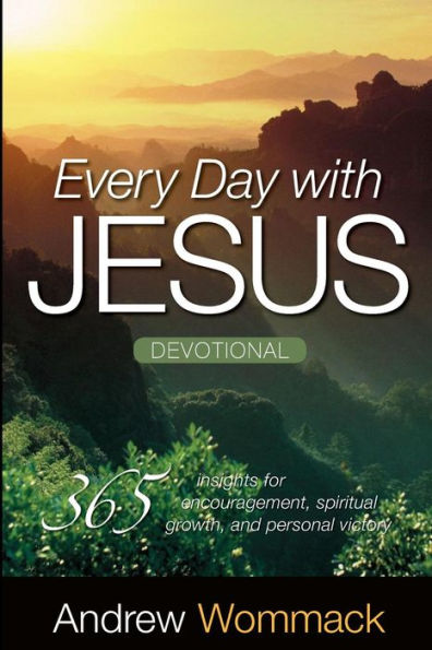 Every Day with Jesus Devotional: 365 Insights For Encouragement, Spiritual Growth, and Personal Victory