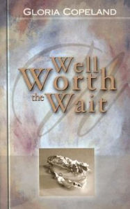 Title: Well Worth the Wait, Author: Gloria Copeland