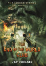 The End of the World Club (The Jaguar Stones Trilogy Series #2)