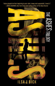 Title: Ashes (Ashes Trilogy Series #1), Author: Ilsa J. Bick