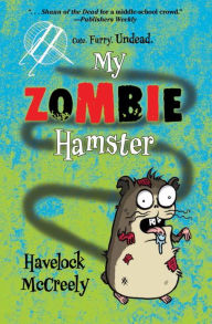 My Zombie Hamster (My Zombie Hamster Series #1)
