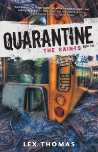 Title: The Saints (Quarantine Series #2), Author: Lex Thomas