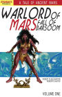 Warlord of Mars: Fall of Barsoom, Volume 1