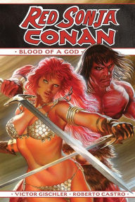 Title: Red Sonja/Conan: The Blood Of A God, Author: Victor Gischler