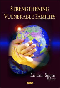 Title: Strengthening Vulnerable Families, Author: Lillian Sousa
