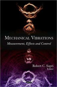 Title: Mechanical Vibrations: Measurement, Effects and Control, Author: Robert C. Sapri