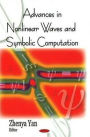 Advances in Nonlinear Waves and Symbolic Computation