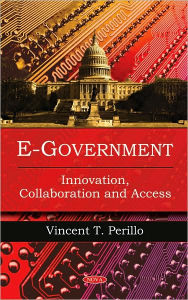 Title: E-Government: Innovation, Collaboration and Access, Author: Vincent T. Perillo
