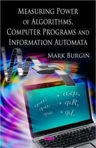 Title: Measuring Power of Algorithms, Programs and Automata, Author: Mark Burgin