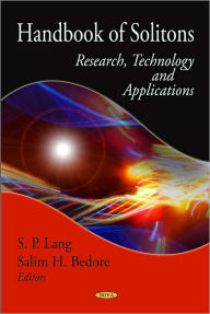 Title: Handbook of Solitons: Research, Technology and Applications, Author: S. P. Lang