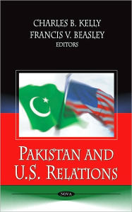 Title: Pakistan and U.S. Relations, Author: Francis V. Beasley