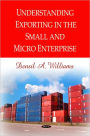 Understanding Exporting in the Small and Micro Enterprise