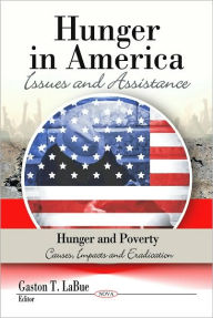 Title: Hunger in America: Issues and Assistance, Author: Gaston T. LaBue