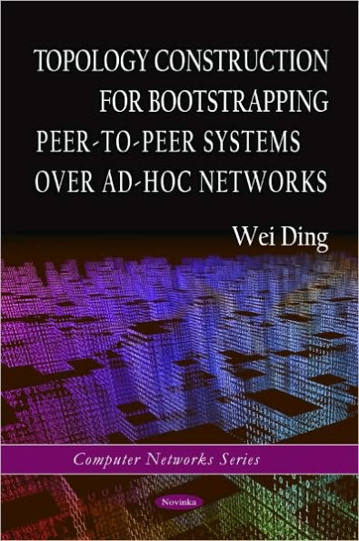 Topology Construction for Bootstrapping Peer-to-Peer Systems Over Ad-Hoc Networks
