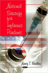 Title: National Strategy for Influenze Pandemic, Author: Nancy T. Bradley