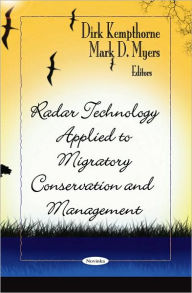 Title: Radar Technology Applied to Migratory Conservation and Management, Author: Dirk Kempthorne