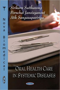 Title: Oral Health Care in Systemic Diseases, Author: Sirikarn Sutthavong