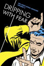 Dripping with Fear: The Steve Ditko Archives Vol. 5
