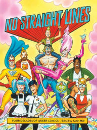 No Straight Lines: Four Decades Of Queer Comics