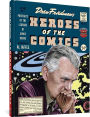 Heroes Of The Comics: Portraits Of The Pioneering Legends Of Comic Books