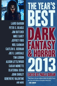 Title: The Year's Best Dark Fantasy and Horror 2013, Author: Paula Guran