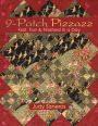 9-Patch Pizzazz: Fast, Fun & Finished in a Day