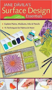 Jane Davila's Surface Design Essentials