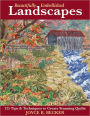 Beautifully Embellished Landscapes: 125 Tips and Techniques to Create Stunning Quilts