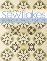 Title: Sewflakes: Papercut-Applique Quilts, Author: Kathy K. Wylie