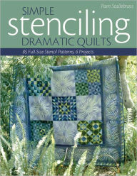 Title: Simple Stenciling - Dramatic Quilts: 85 Full-Size Stencil Patterns, 6 Projects, Author: Pam Stallebrass
