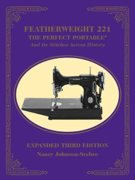 Featherweight 221: The Perfect Portable And Its Stitches Across History