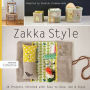 Zakka Style: 24 Projects Stitched with Ease to Give, Use & Enjoy