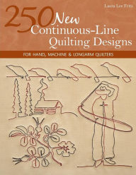 Title: 250 New Continuous-Line Quilting Designs: For Hand, Machine & Longarm Quilters, Author: Laura Lee Fritz