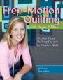 Free-Motion Quilting with Angela Walters: Choose & Use Quilting Designs on Modern Quilts