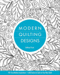 Alternative view 1 of Modern Quilting Designs: 90+ Free-Motion Inspirations, Add Texture & Style to Your Next Quilt