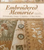 Embroidered Memories: 375 Embroidery Designs . 2 Alphabets . 13 Basic Stitches . For Crazy Quilts, Clothing, Accessories...